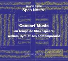 Consort Music au temps de Shakespeare - William Byrd & ses contemporains
